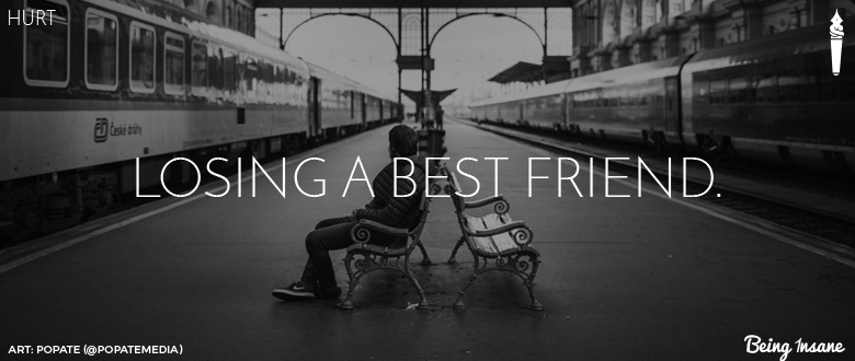 This is what losing your best friend actually feels like.